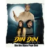 About Din Din Bipta Peye Dee (feat Mona & Viraj) Song